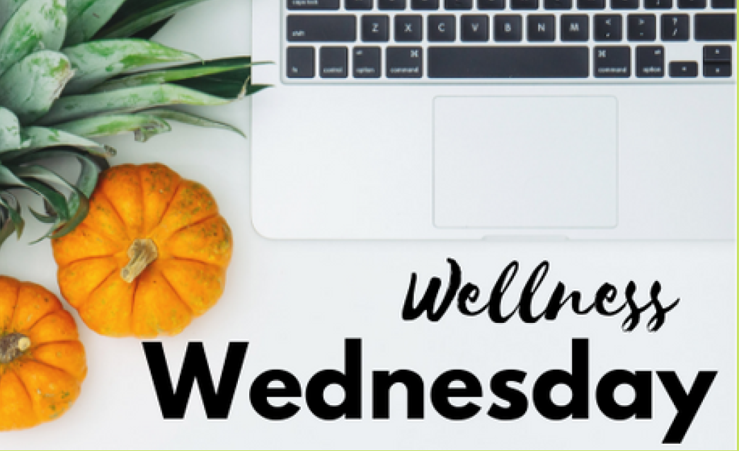 Wellness Wednesday - October 30th, 2019